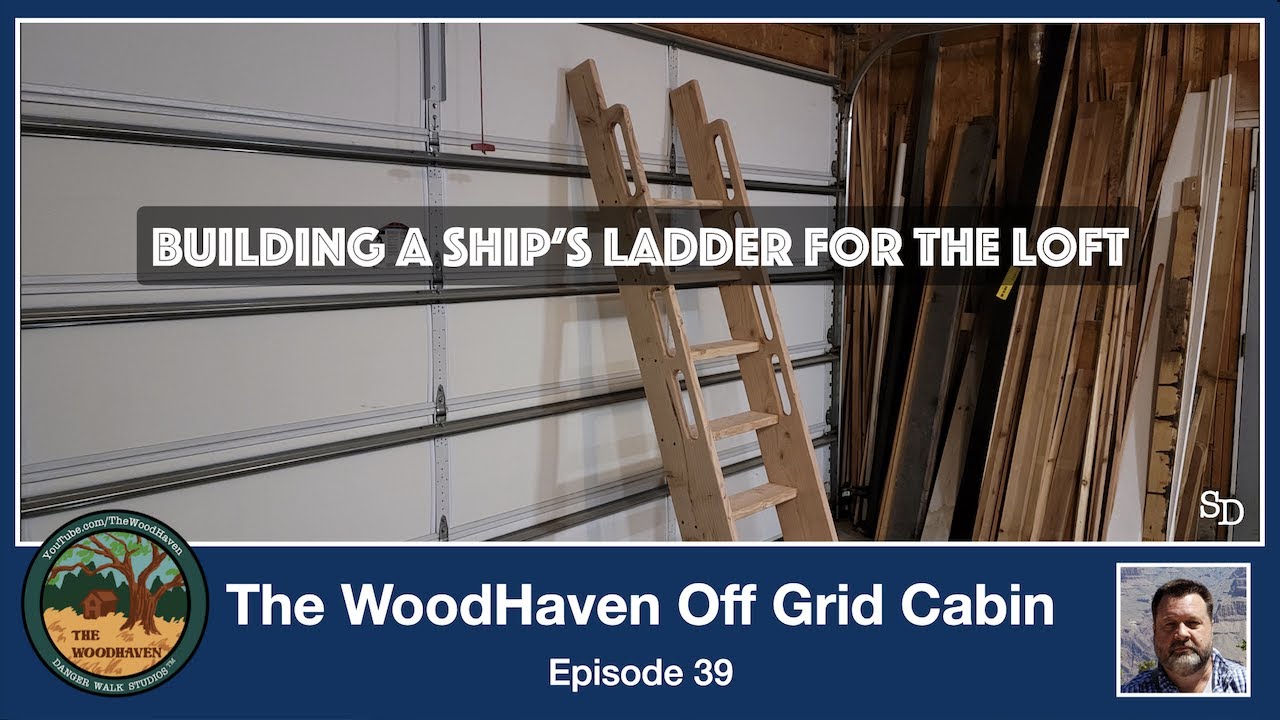 How to Build a Ship's Ladder - DIY Off Grid Cabin Build - Episode 39