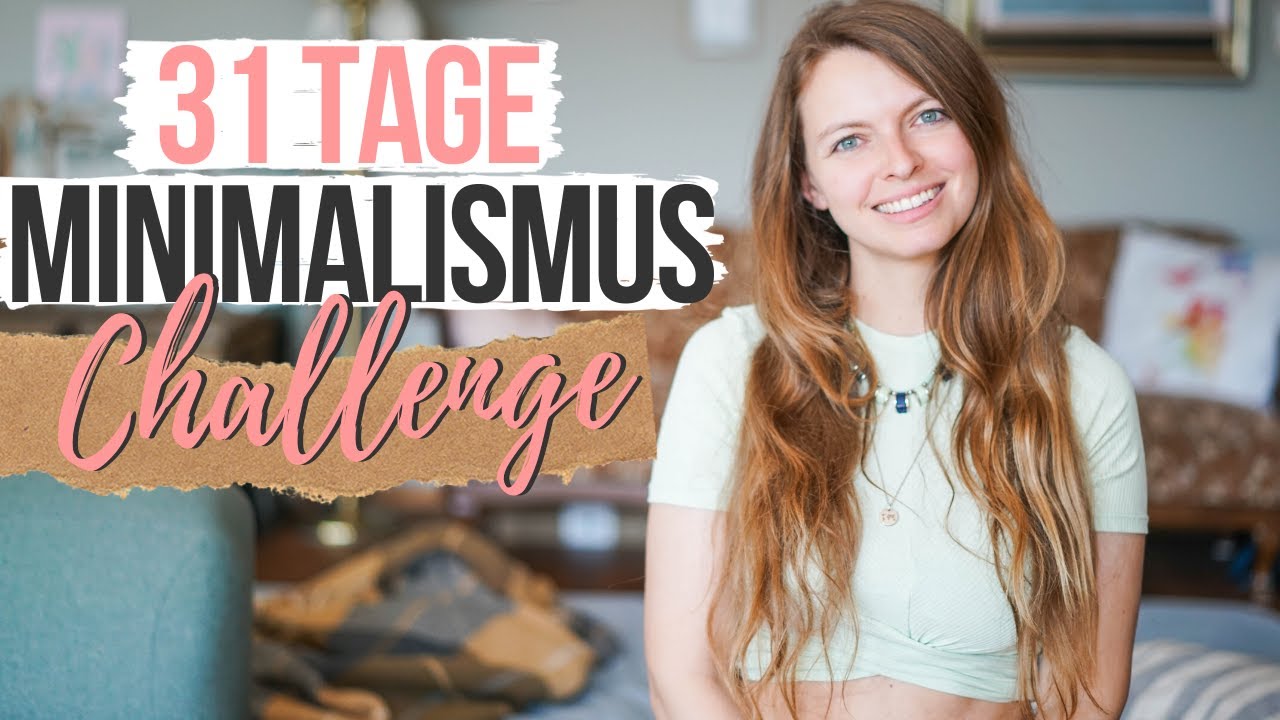 Minimalistisch leben - die 31 Tage Minimalismus Challenge + Plan zum Ausdrucken | Lilies Diary