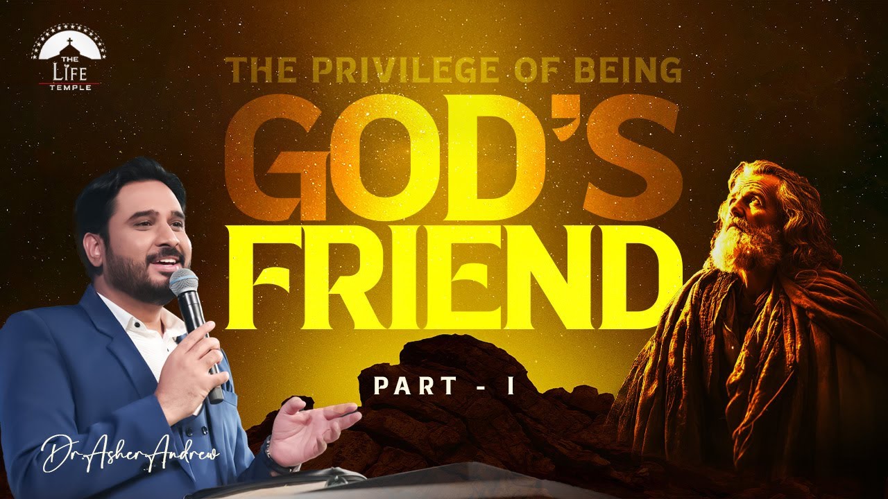 The Privilege of being GOD'S Friend || English Sermons || Dr. Asher Andrew
