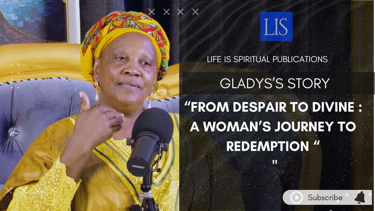 LIFE IS SPIRITUAL PRESENTS- GLADYS'S TESTIMONY