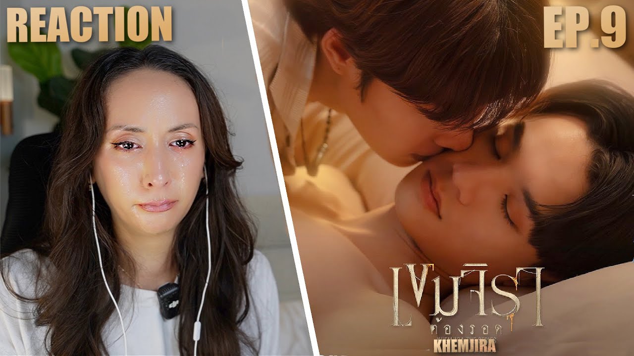 Khemjira The Series EP.9 เขมจิราต้องรอด REACTION | Keng Namping