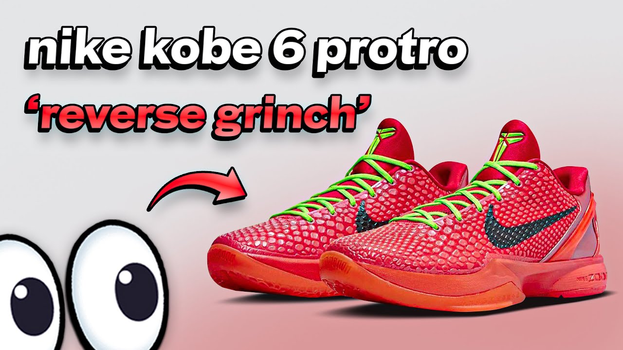 NIKE KOBE 6 REVERSE GRINCHE | First impression