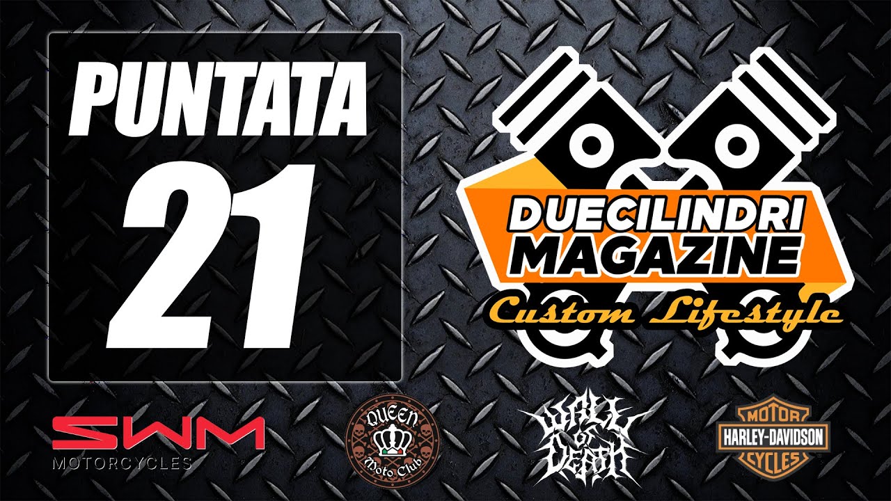 Duecilindri Magazine Custom Lifestyle: puntata #21