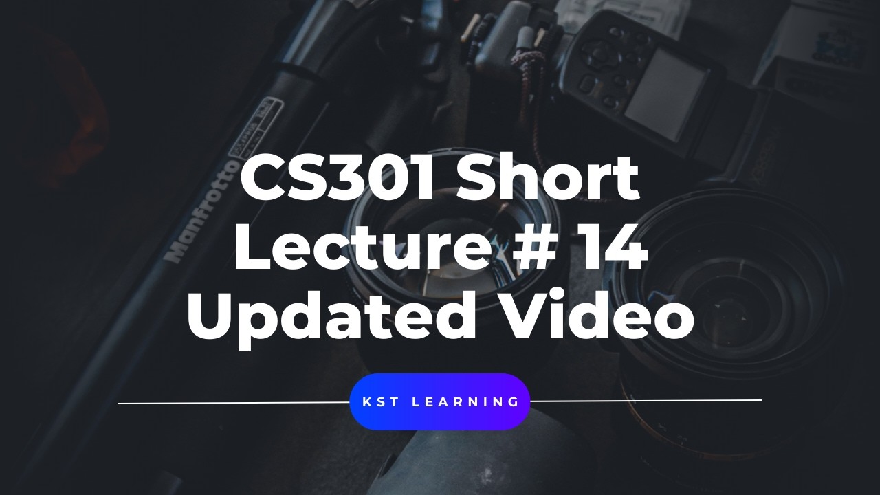 Virtual University CS301 Data Structure Lecture 14 Updated | CS301 Short Lectures