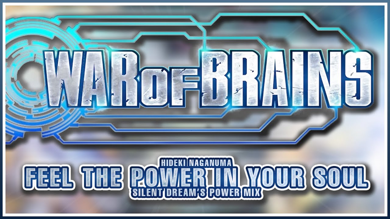 [War of Brains] Hideki Naganuma - FEEL the POWER in YOUR SOUL | Silent Dreams' Power Mix
