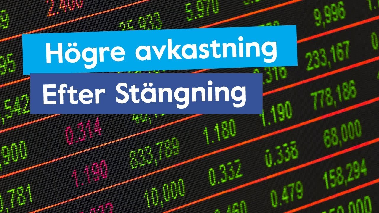B&auml;st Avkastning n&auml;r B&ouml;rsen St&auml;ngt - Hur d&aring;?