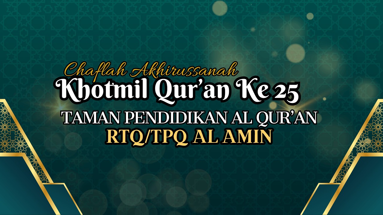 Haflah Akhirussanah Khotmil Qur'an Ke 25 TPQ Al Amin