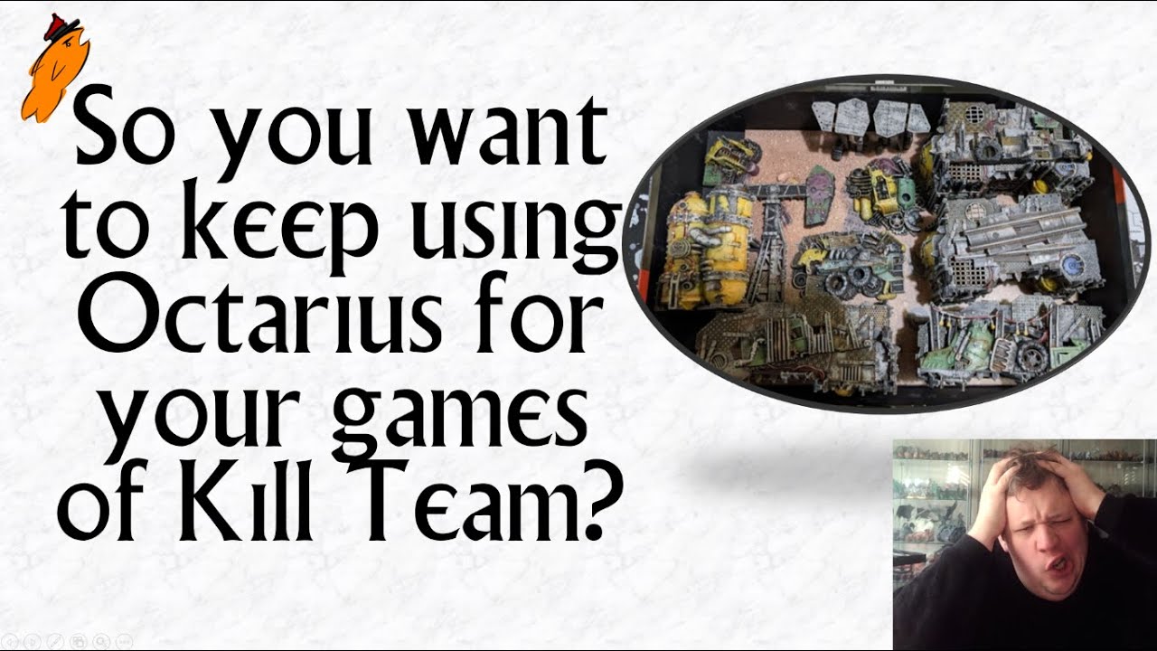 So, you want to keep using Octarius for your games of Kill Team?