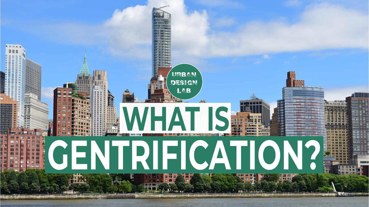 What is Gentrification?
