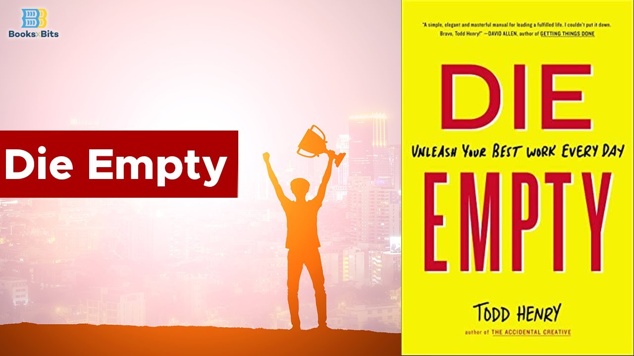 Die Empty By Todd Henry