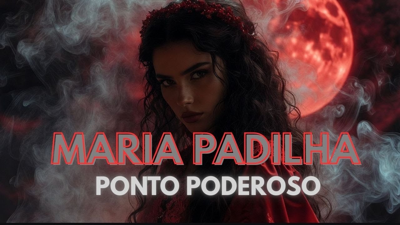 Força de Maria Padilha — Ponto Cantado da Rainha das Encruzilhadas 🔥| Música de Umbanda