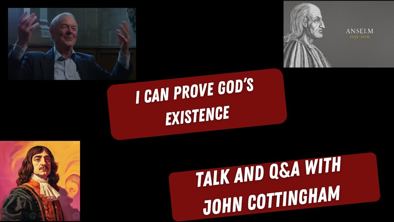 Proving God's Existence: Anselm & Descartes' Ontological Arguments with Prof. John Cottingham