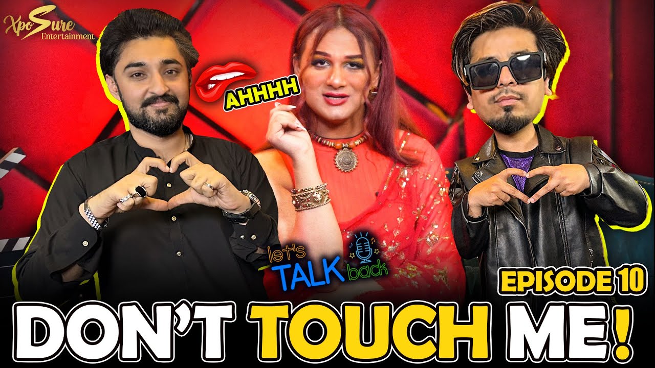 Episode 10 - Let's Talk Back with Shyraa Roy - Sid Rapper - Faraz Naseem - Xposure Entertainment