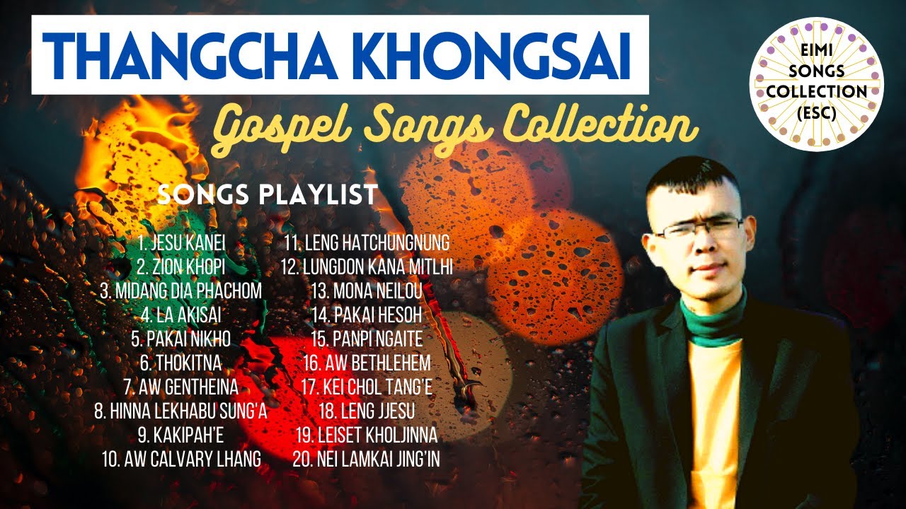 Thangcha Khongsai &bull; Gospel Songs Collection &bull; @thangchakhongsaiofficial1884  ❤️ Zion Khopi