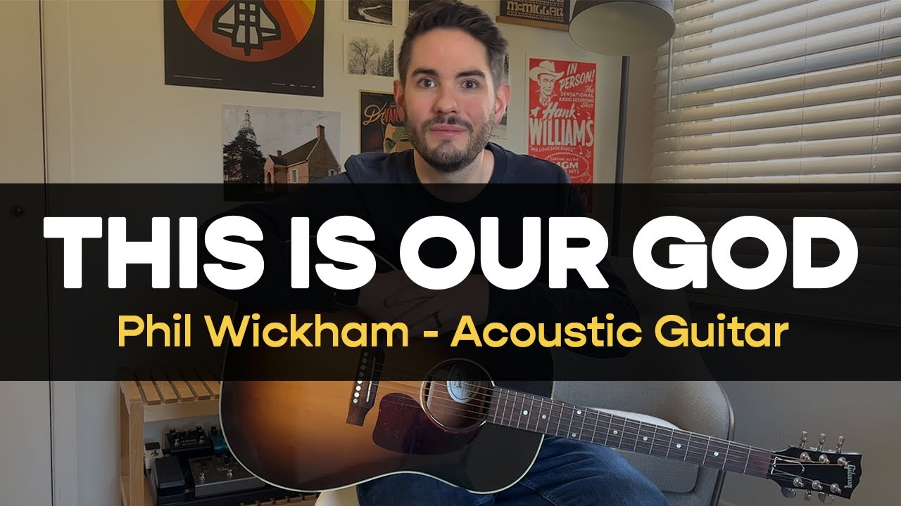 This is Our God - Phil Wickham - Acoustic Guitar Playthrough and Tutorial