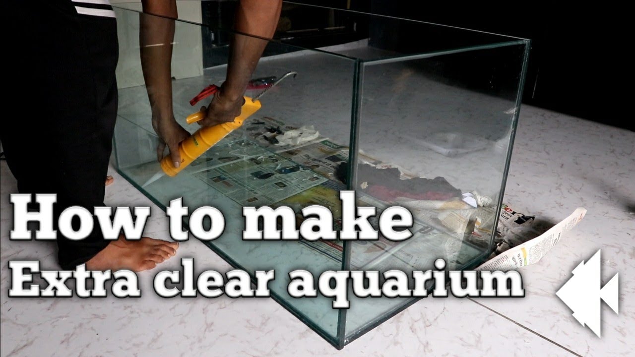 How to make extra clear aquarium