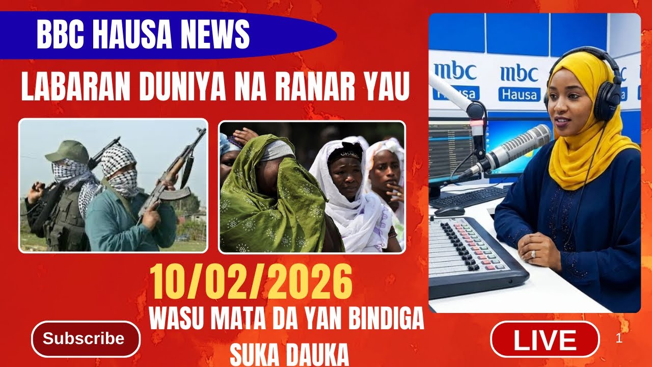 BBC HAUSA LABARAN DUNIYA NA RANAR YAU 10/02/2026