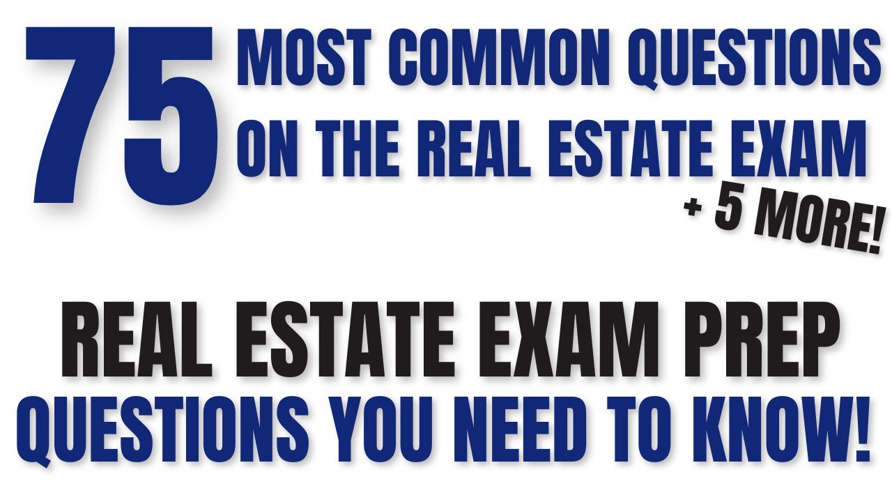 🚀🏡75 Most Common Questions On The Real Estate Exam (+5 More Bonus Questions) - Real Estate Exam 2025