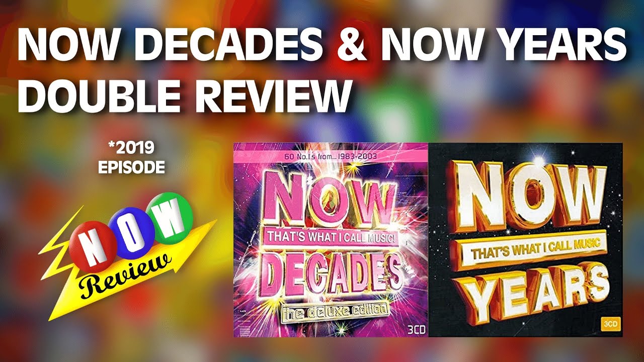 Now That's What I Call Decades & Years | The NOW Review