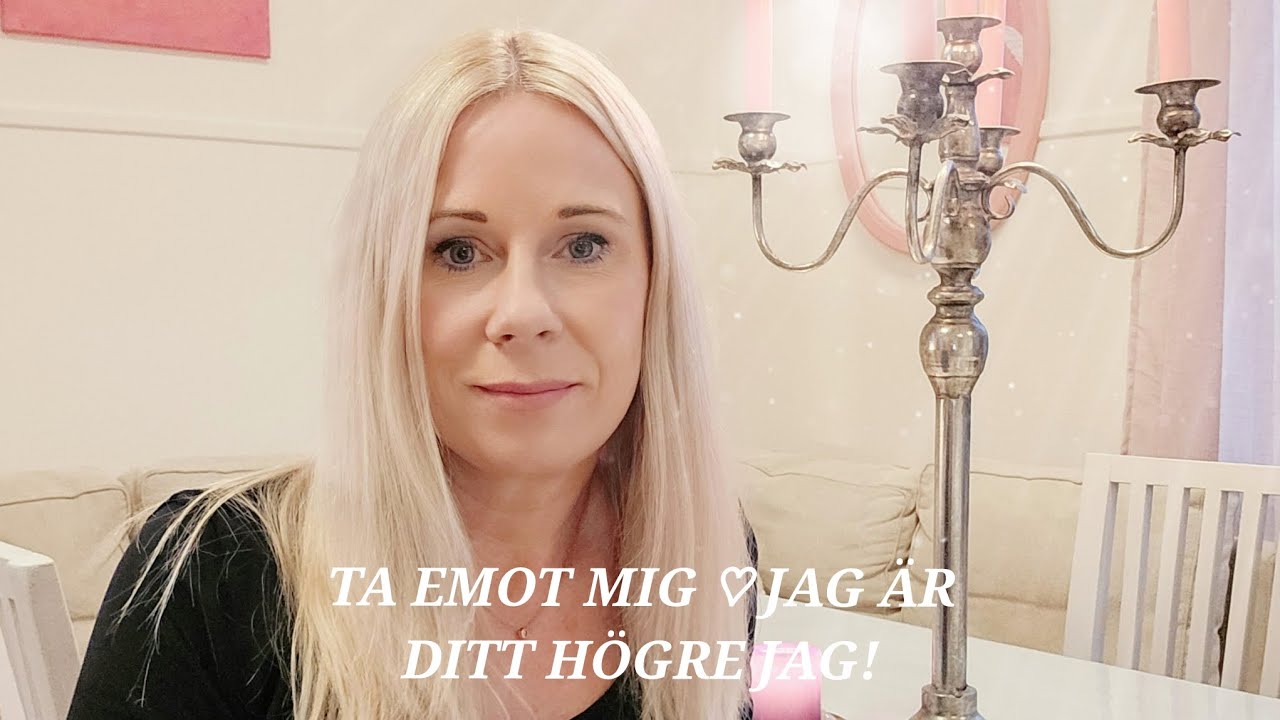 TA EMOT MIG ♡ JAG ÄR DITT HÖGRE JAG!