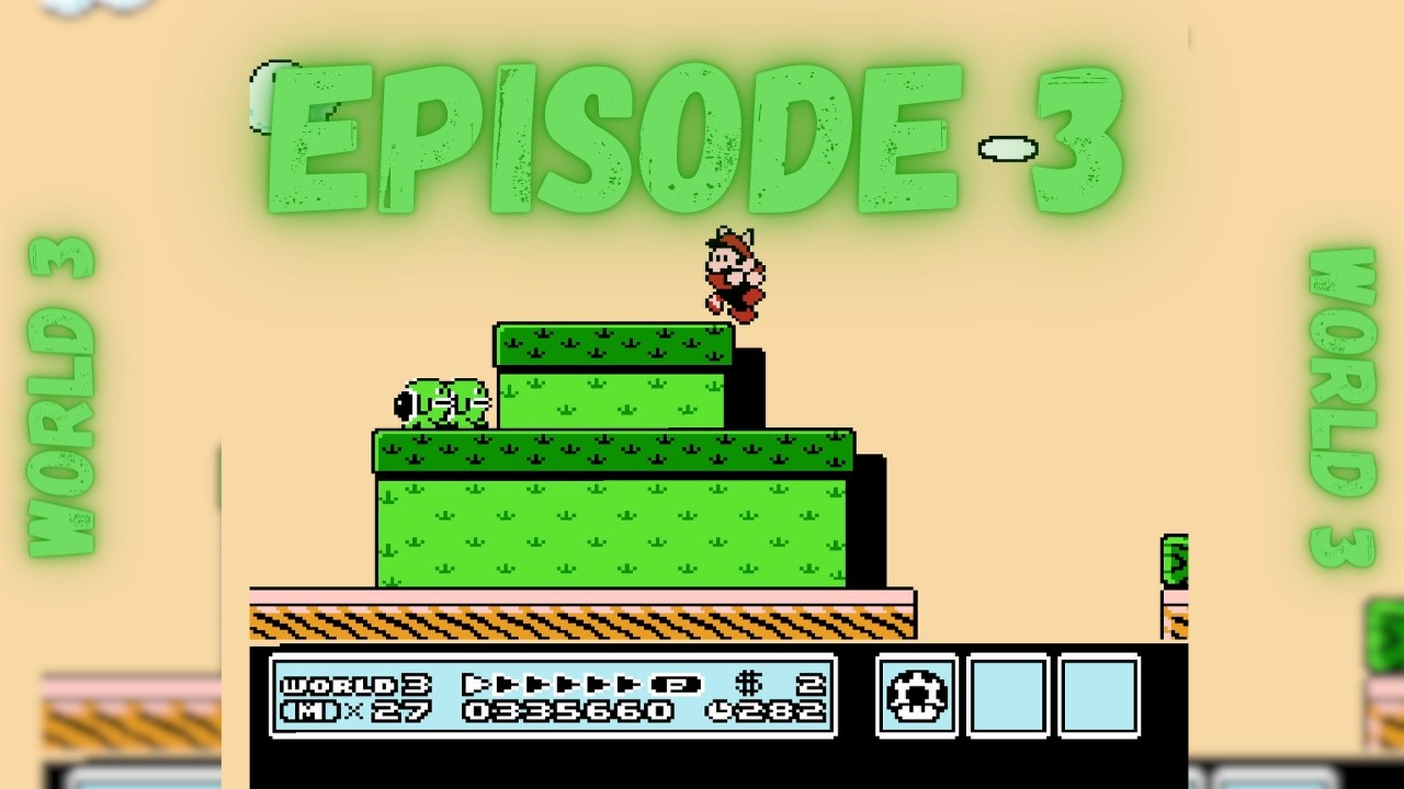 Super Mario Bros. 3 | World 3 | Episode 3