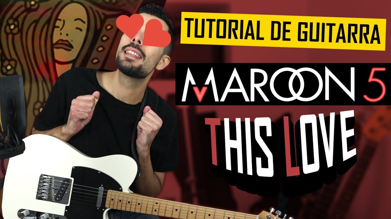 Cómo tocar THIS LOVE MAROON 5 Guitarra Tutorial + Tablatura Completo