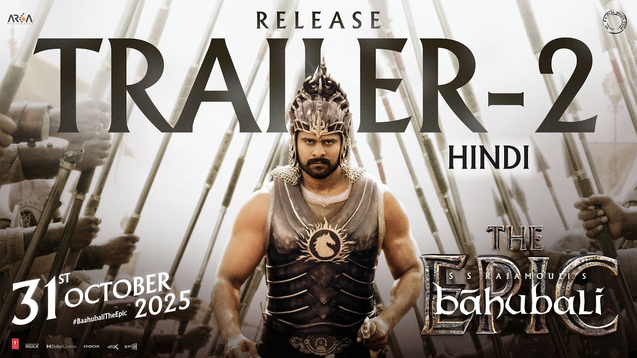 Baahubali - The Epic Release Trailer 2 (Hindi) | Prabhas, Rana | SS Rajamouli | 31st October 2025