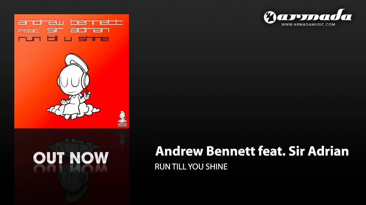 Andrew Bennett feat. Sir Adrian - Run Till U Shine (Original Mix) (ARMD1075)