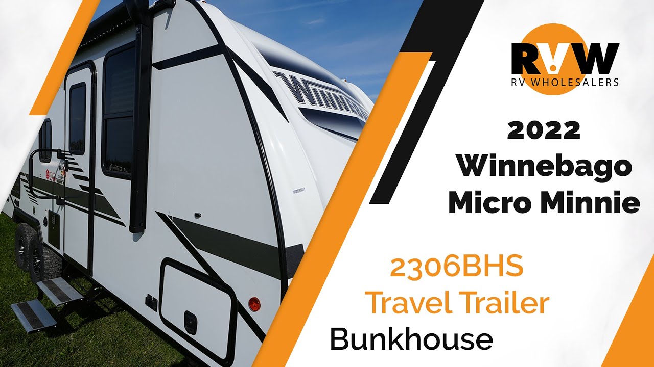 2022 Winnebago Micro Minnie 2306BHS Travel Trailer Walk-Through