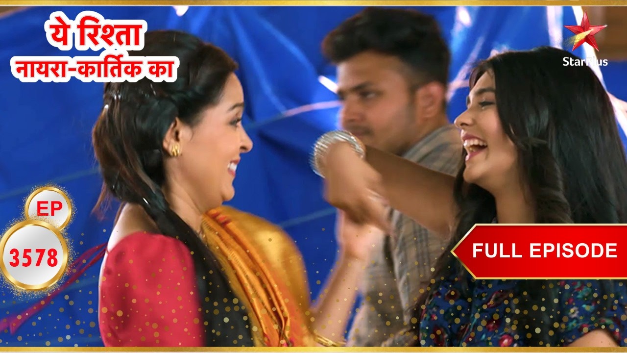 Akshara घर लौट आई! | Full Ep. 3578 | Yeh Rishta Kya Kehlata Hai