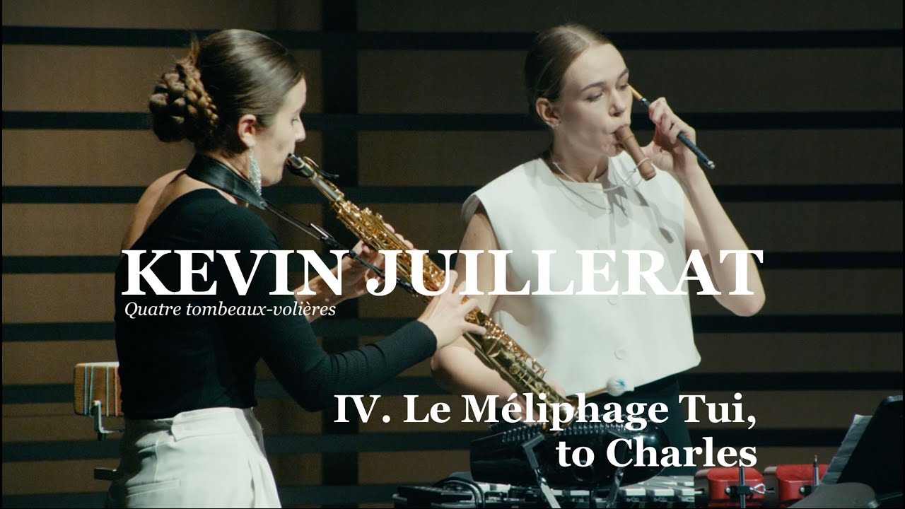 Sax&Perc | Kevin Juillerat | Quatre tombeaux-voli&egrave;res | IV. Le M&eacute;liphage Tui, to Charles