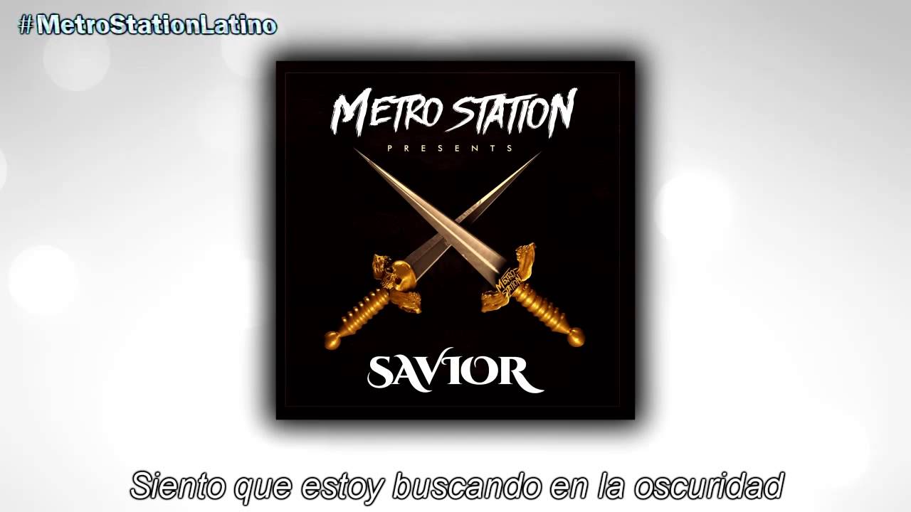 Metro Station - Savior (Subtitulada en Espa&ntilde;ol)