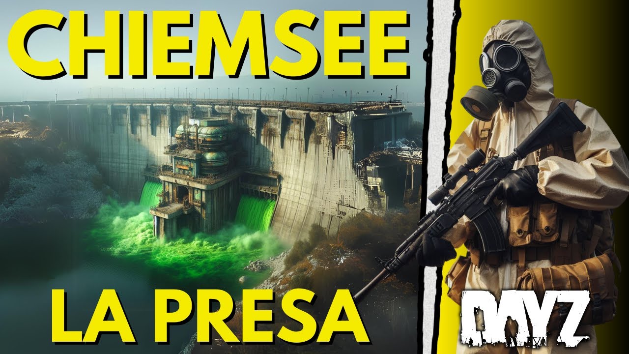 LA PRESA DE CHIEMSEE ☢️ - DayZ