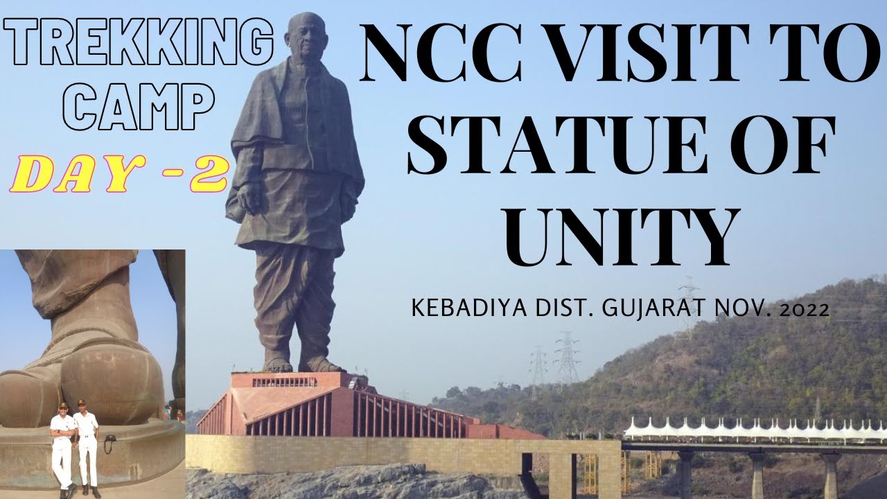 NCC VISIT TO STATUE OF UNITY, WORLD'S BIGGEST STATUE , NARMADA TREKKING CAMP!