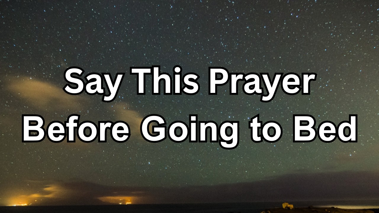 Say This Prayer Before Bed and Let God Take Control of Your Life