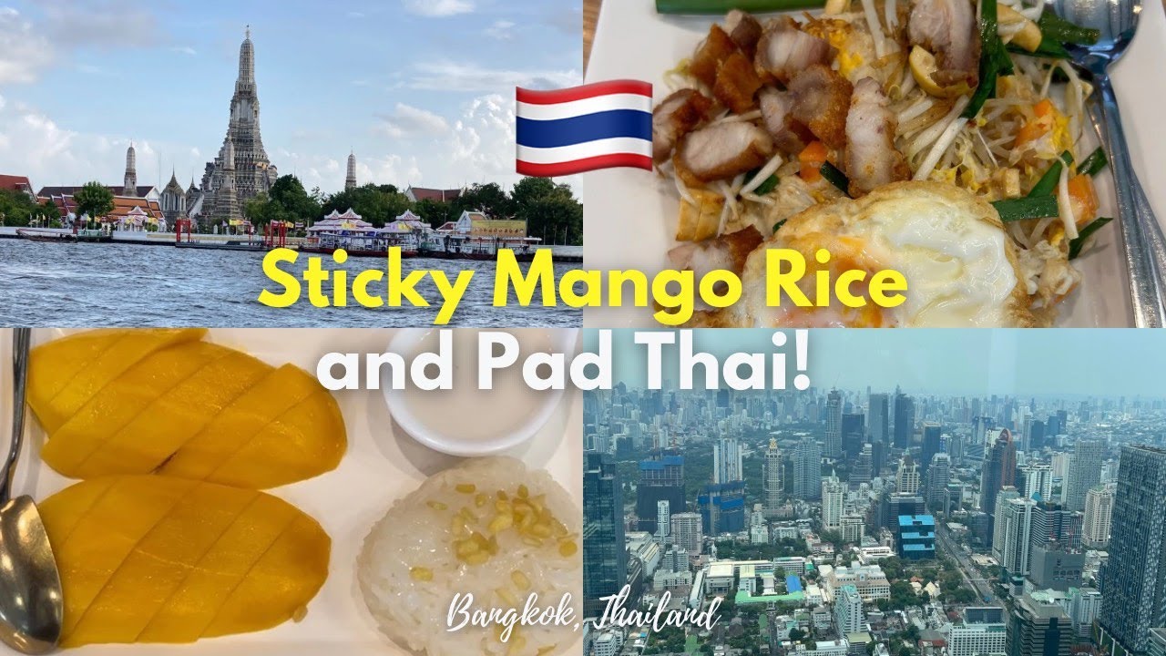 THAI FOOD: Pad Thai and Mango Sticky Rice