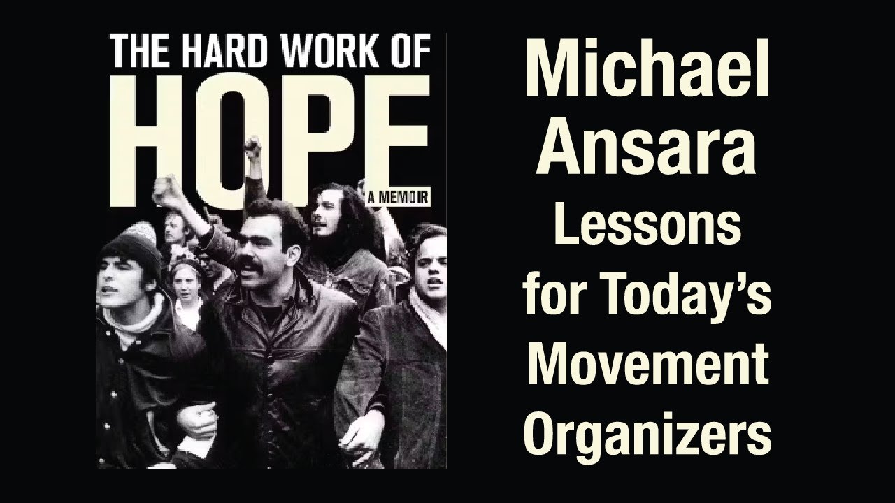 Michael Ansara: Lessons for Today's Movement Organizers