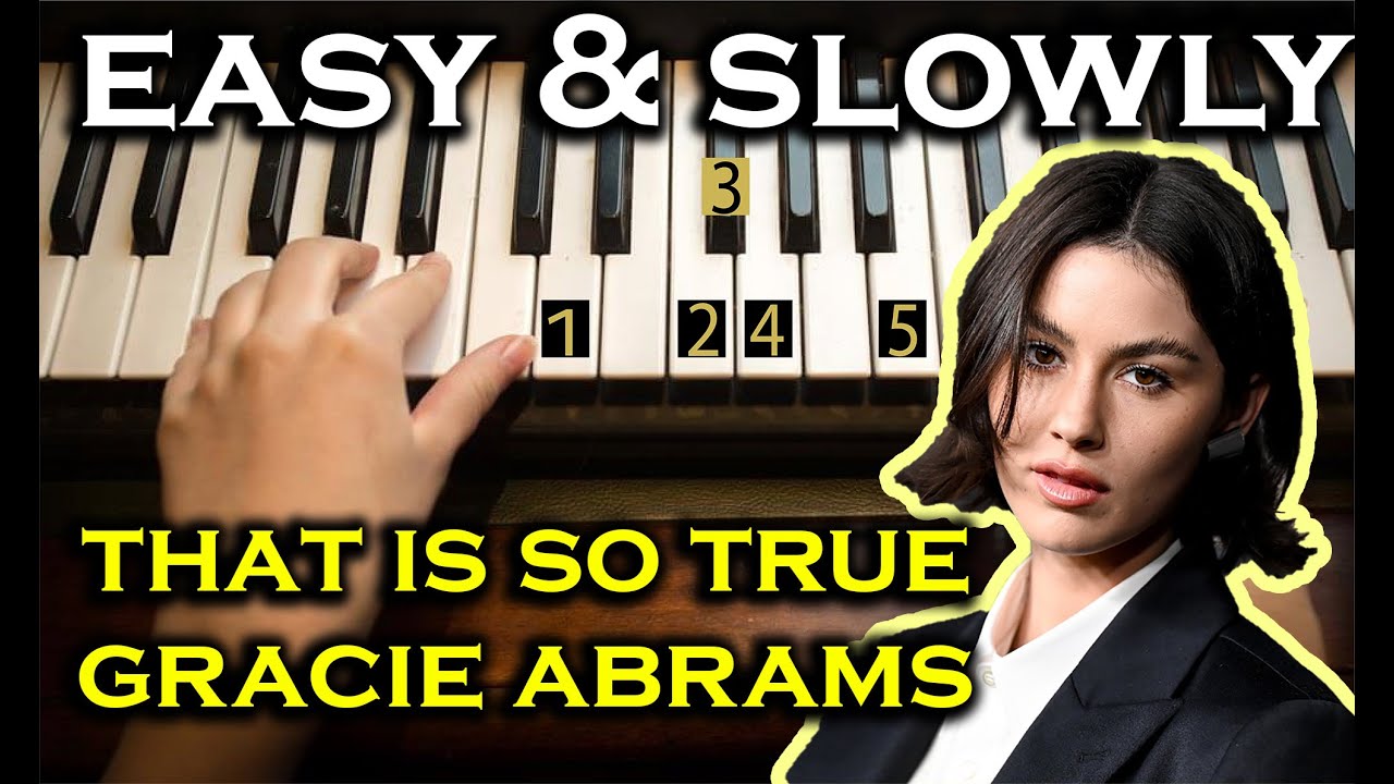 Easy & slowly Piano Tuto | Gracie Abrams - That’s So True | Beginner Piano - Number Notes