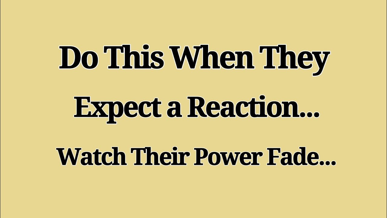 Do This When They Expect a Reaction & Watch Their Power Fade 😌🧠 | Psychology Explained Simply