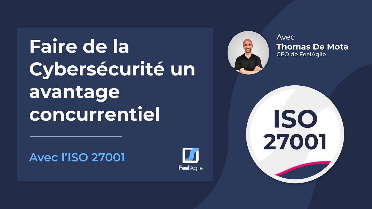 Faire de la cybersécurité un avantage concurrentiel avec l'ISO 27001