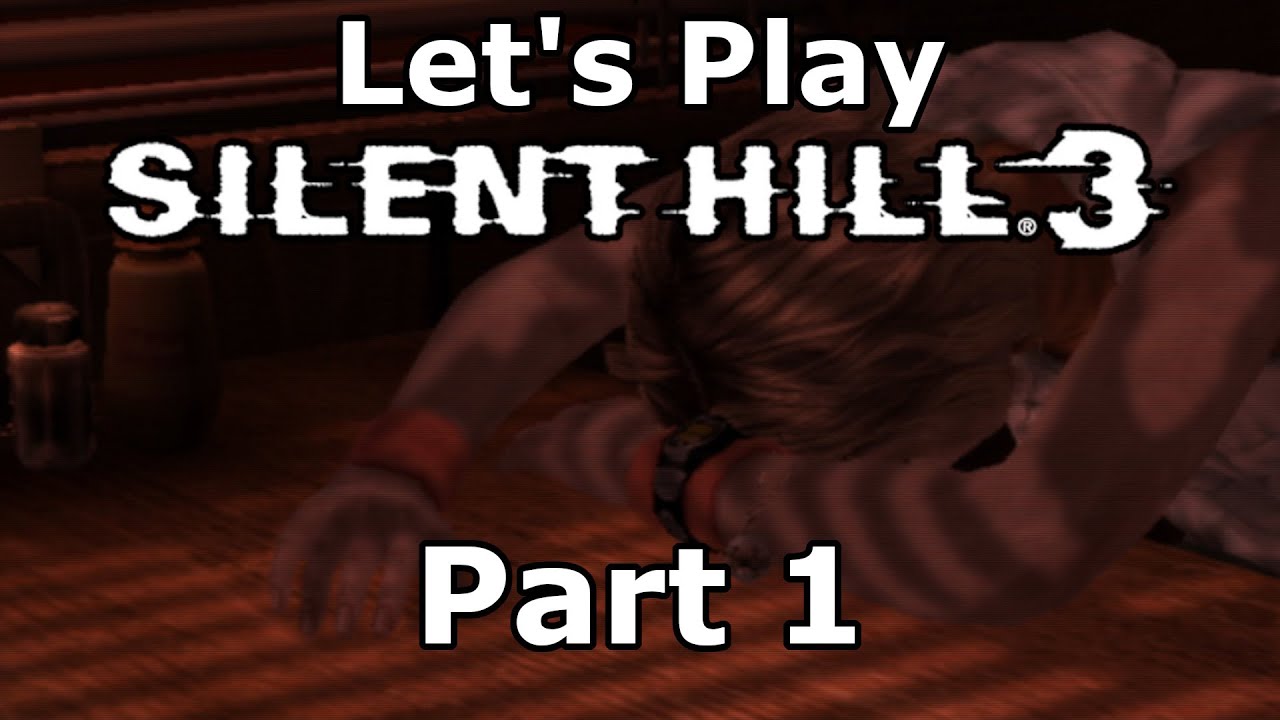 Let's Play Silent Hill 3 - Part 1 - Is this a dream? But when am I gonna wake up?
