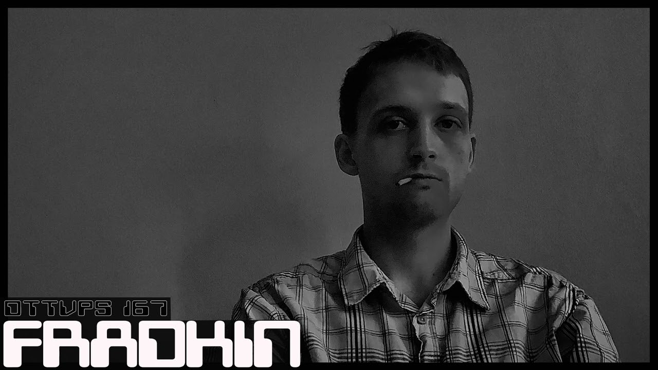 Fradkin - Dub Techno TV Podcast Series #167