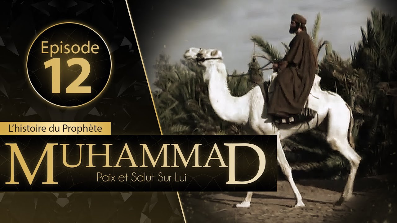 Muhammad - Episode 12 - VOSTFR | Jeff ☑️