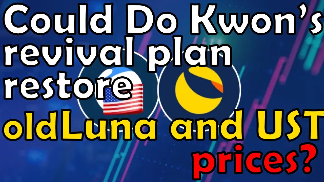 Top Crypto News - Could Do Kwon&rsquo;s revival plan restore old Luna and UST prices?