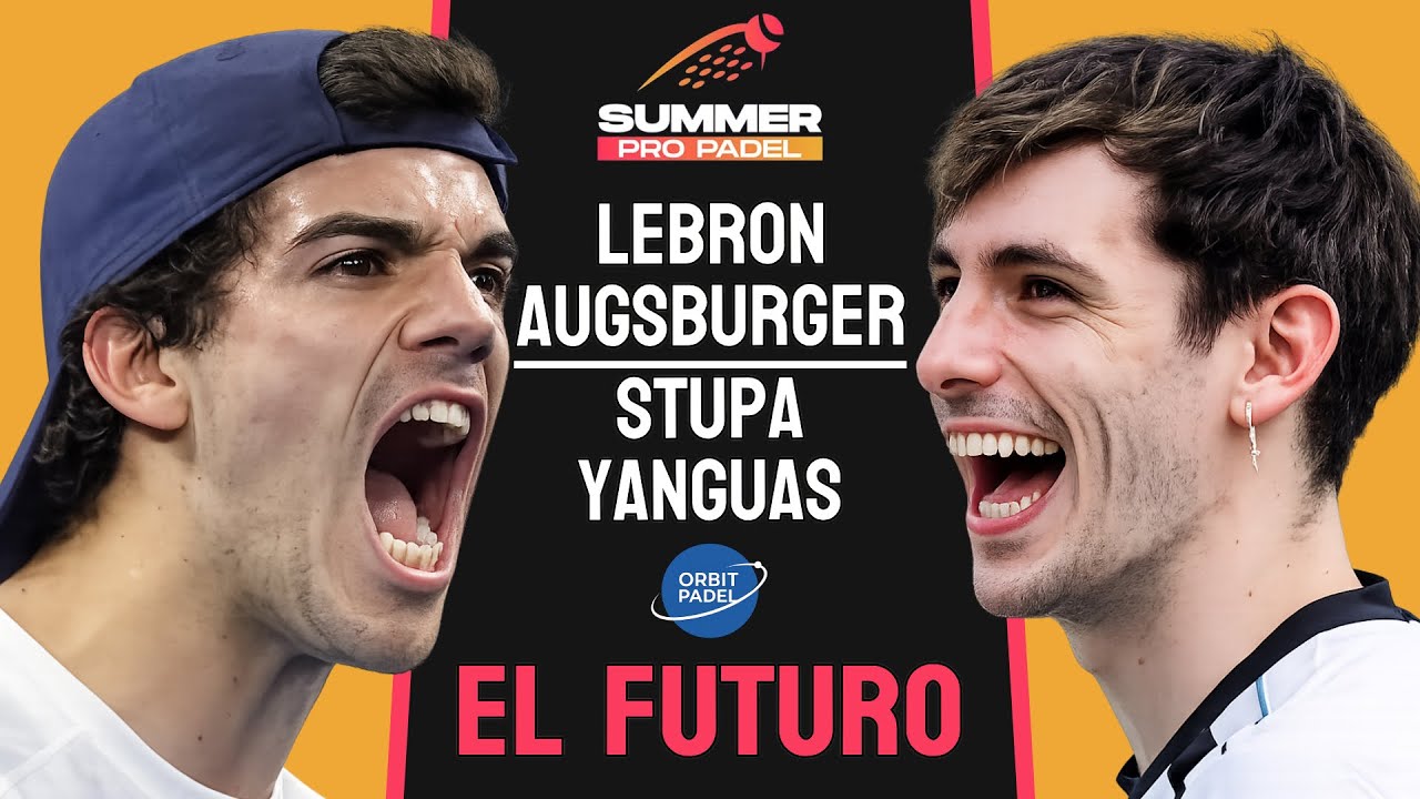 🔥PARTIDO DEL TORNEO | Lebron & Augsburger VS Stupa & Yanguas | Summer Pro Padel | Día 3 | Highlights