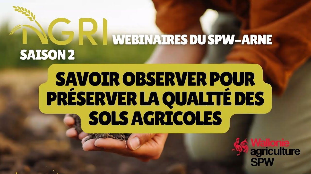 Agri-webinaires Saison 2 – Épisode 4 : Savoir observer pour préserver la qualité des sols agricoles