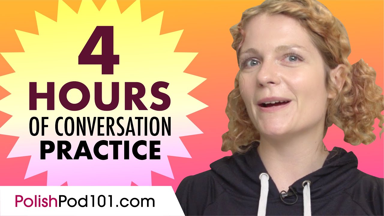 4 Hours of Polish Conversation Practice - Improve Speaking Skills