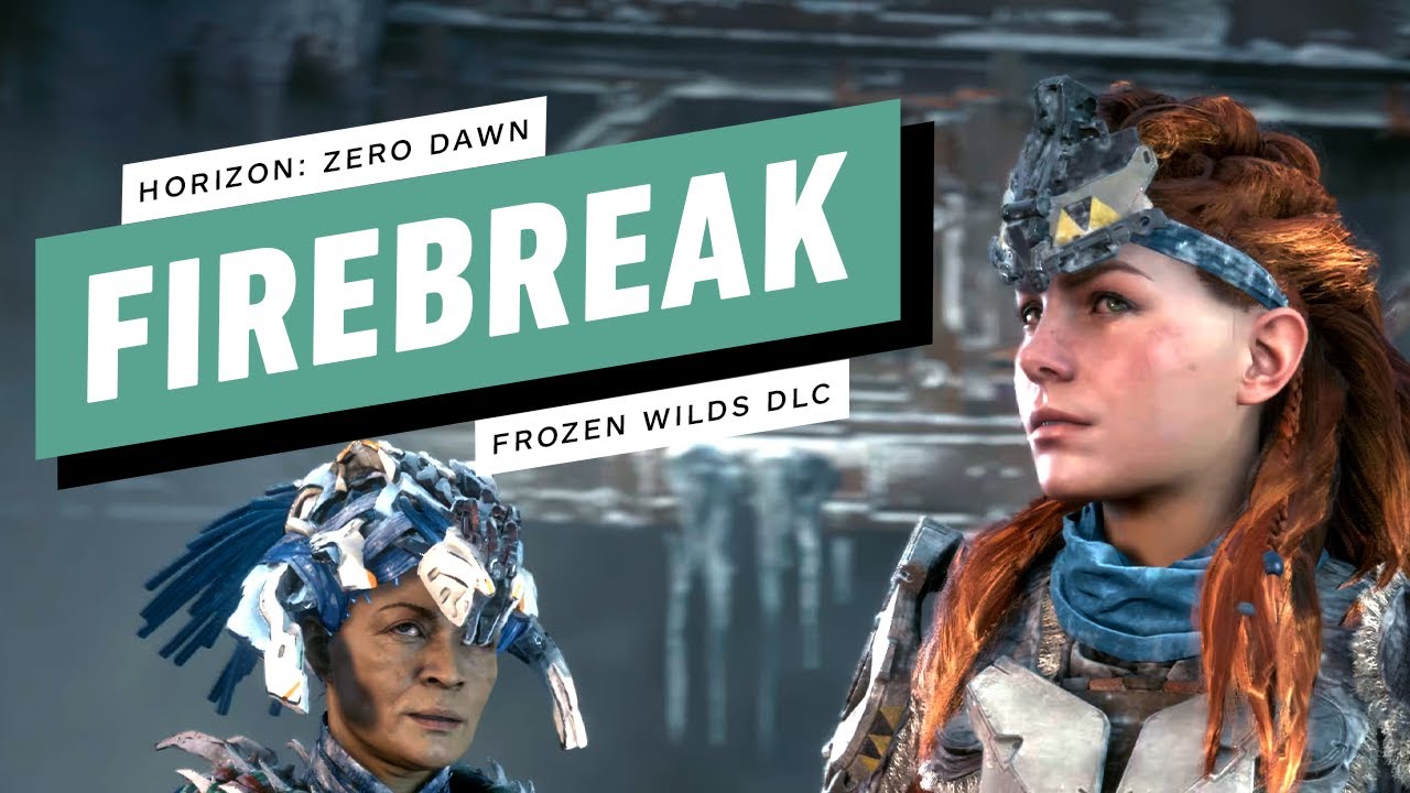 Horizon: Zero Dawn - The Frozen Wilds Walkthrough - Firebreak