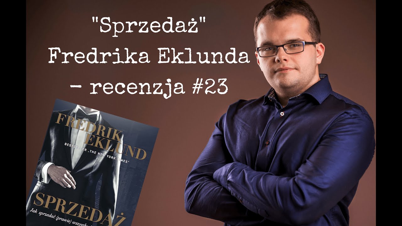 Jak sprzedawać według Fredrika Eklunda? - recenzja książki "Sprzedaż" #23