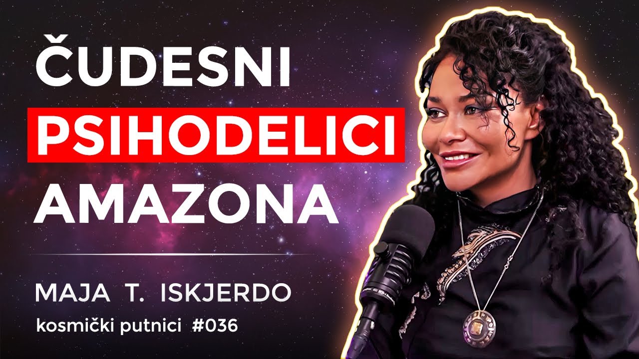 AJAHUASKA - čudesna biljka iz dubina AMAZONA | Maja Todorović Iskjerdo | Kosmički Putnici #036